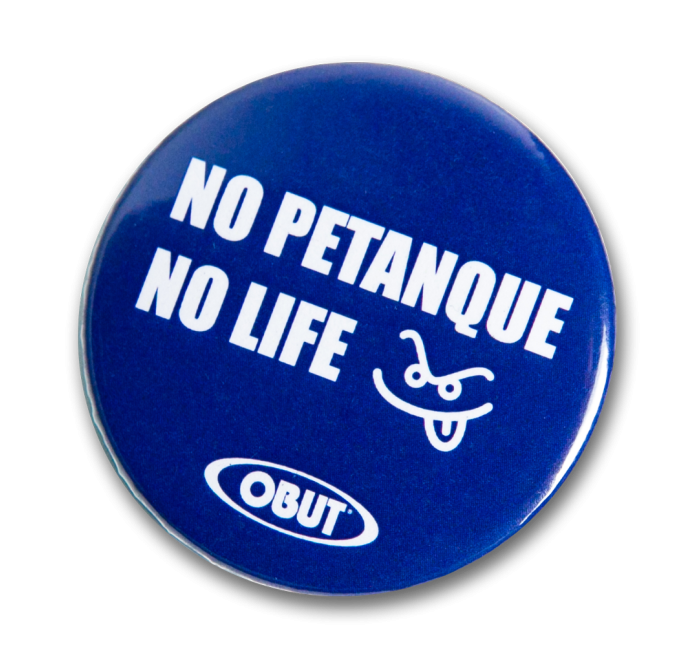 No petanque no life badge No petanque no life badge